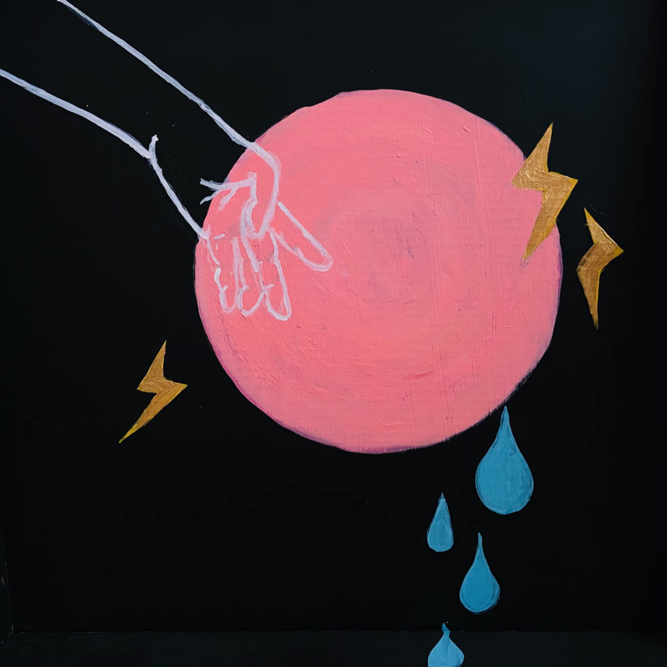 Painting of a pink circle, outline of a hand in blue, lightning bolts, and tears by Laura Larson